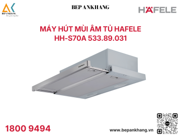 Máy Hút Mùi Âm Tủ Hafele HH-S70A - 533.89.031